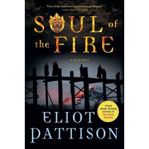 Soul of the Fire - (Inspector Shan Tao Yun) by  Eliot Pattison (Paperback) - 1 of 1