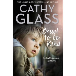 Cruel to Be Kind - by  Cathy Glass (Paperback) - 1 of 1