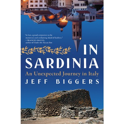 In Sardinia - by  Jeff Biggers (Hardcover)
