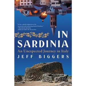 In Sardinia - by  Jeff Biggers (Hardcover) - 1 of 1