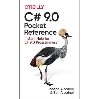 C# 9.0 Pocket Reference - by  Joseph Albahari & Ben Albahari (Paperback)