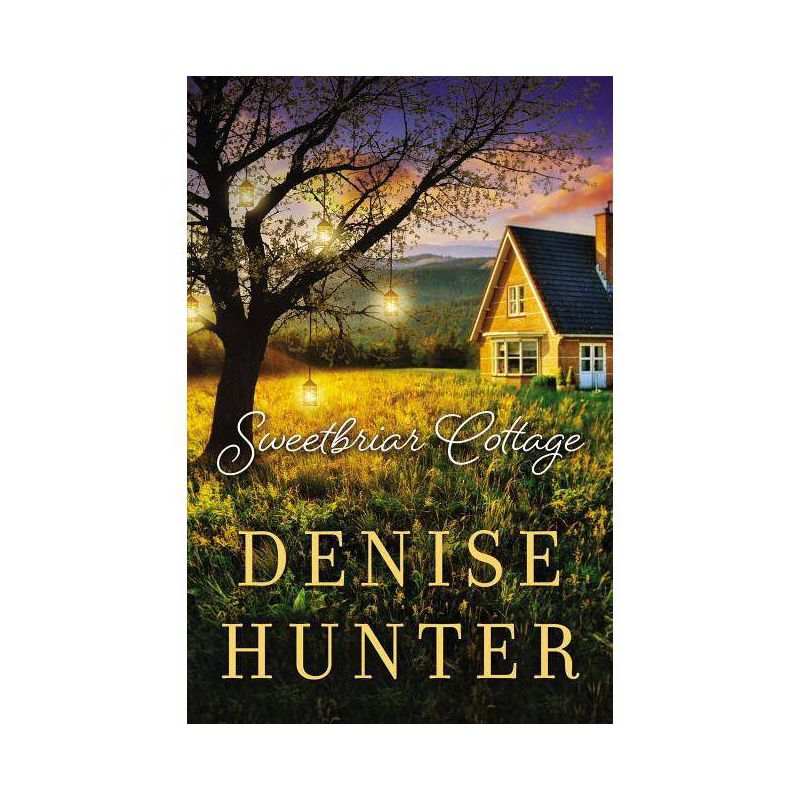 Sweetbriar Cottage - by  Denise Hunter (Paperback), 1 of 2
