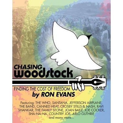 Chasing Woodstock - by  Ron Evans (Paperback)