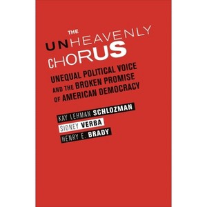 The Unheavenly Chorus - by  Kay Lehman Schlozman & Sidney Verba & Henry E Brady (Paperback) - 1 of 1