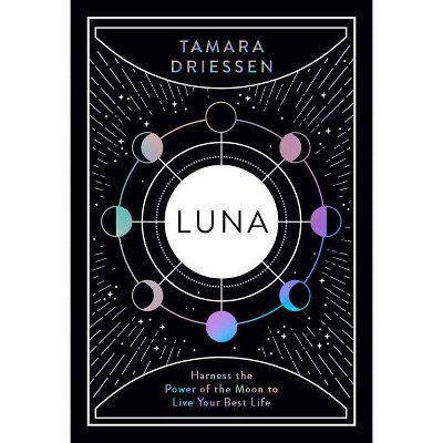 Luna - by  Tamara Driessen (Hardcover)