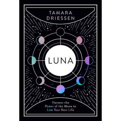 Luna - by  Tamara Driessen (Hardcover)