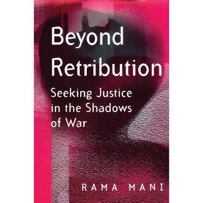 Beyond Retribution - by  Rama Mani (Paperback)