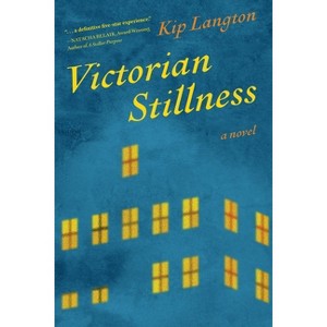 Victorian Stillness - by  Kip Langton (Paperback) - 1 of 1