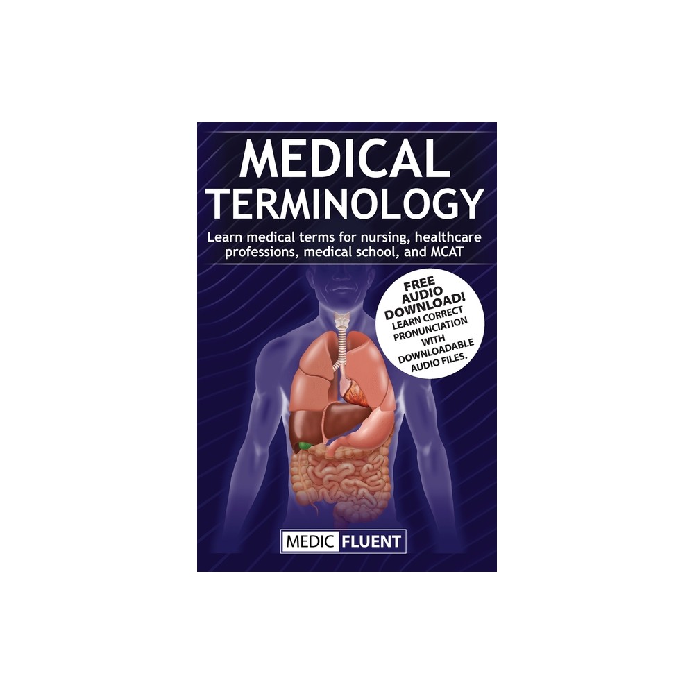 Medical Terminology - by Medic Fluent (Paperback)