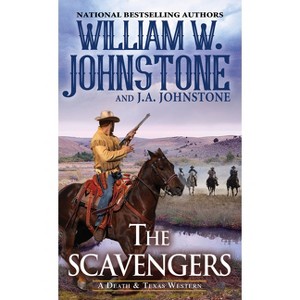 The Scavengers - (A Death & Texas Western) by  William W Johnstone & J a Williams (Paperback) - 1 of 1