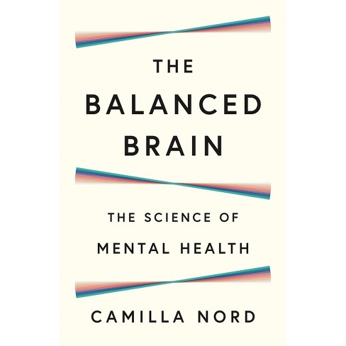 The Balanced Brain - By Camilla Nord (hardcover) : Target