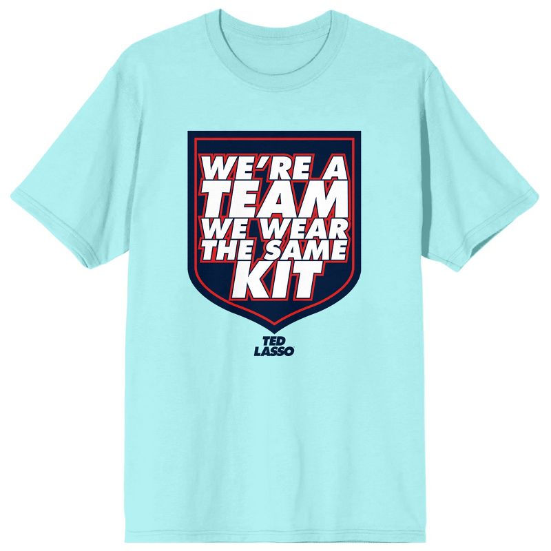 Ted Lasso We're a Team We Wear the Same Kit Men's Celadon Graphic Tee, 1 of 2