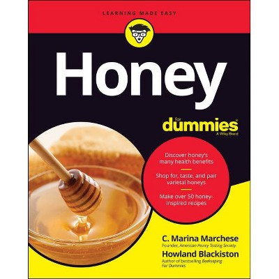 Honey for Dummies - by  C Marina Marchese & Howland Blackiston (Paperback)