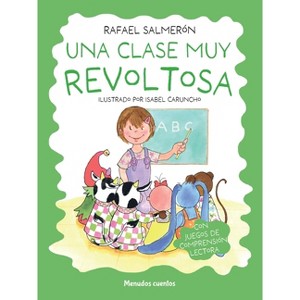 Una Clase Muy Revoltosa - by  Rafael Salmeron Lopez (Paperback) - 1 of 1