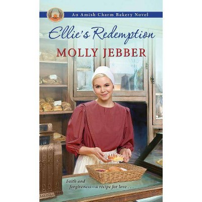 Ellie's Redemption - (Amish Charm Bakery) by  Molly Jebber (Paperback)