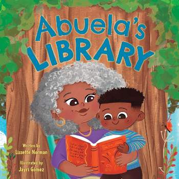 Abuela's Library - by  Lissette Norman (Hardcover)