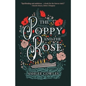The Poppy and the Rose - by  Ashlee Cowles (Paperback) - 1 of 1