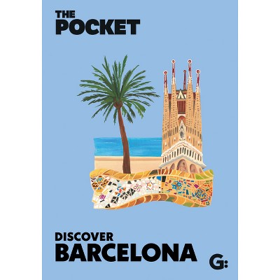 The Pocket Discover Barcelona - (Gemini Pockets) by  Gemini (Hardcover)
