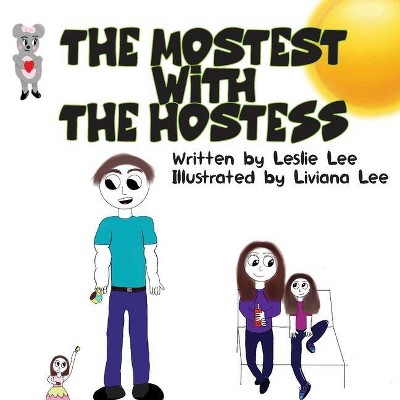 The Mostest With The Hostess - by  Leslie Lee (Paperback)