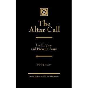 Altar Call - by  David Bennett (Hardcover) - 1 of 1