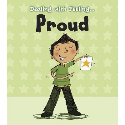  Proud - (Dealing with Feeling) by  Isabel Thomas (Paperback) 