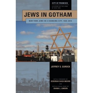 Jews in Gotham - (City of Promises) by  Jeffrey S Gurock (Paperback) - 1 of 1