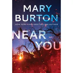 Near You - by  Mary Burton (Paperback)