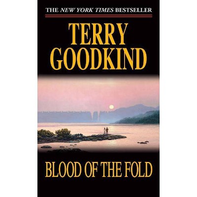 Blood of the Fold - (Sword of Truth) by  Terry Goodkind (Paperback)