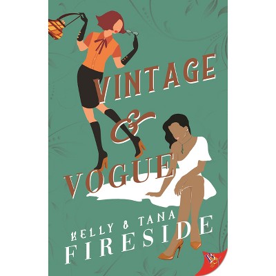 Vintage and Vogue - (Owen Station Romance) by  Kelly Fireside & Tana Fireside (Paperback)