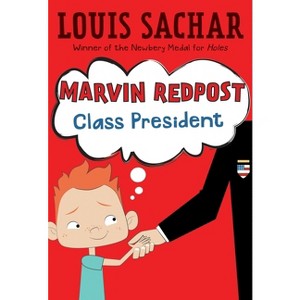 Marvin Redpost #5: Class President - by  Louis Sachar (Paperback) - 1 of 1