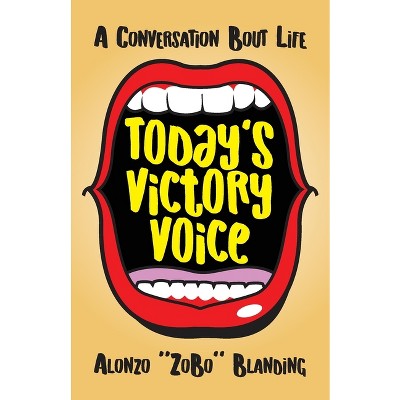 Today's Victory Voice - by  Alonzo Zobo Blanding (Paperback)