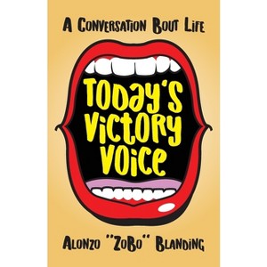 Today's Victory Voice - by  Alonzo Zobo Blanding (Paperback) - 1 of 1