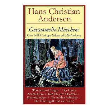 Gesammelte Märchen - by  Hans Christian Andersen & Anne Anderson & Bertall (Paperback)