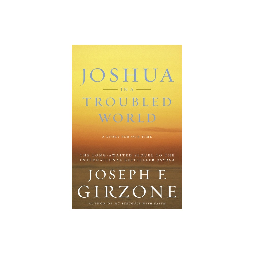 Joshua in a Troubled World - by Joseph F Girzone (Paperback)