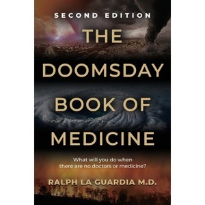 The Doomsday Book of Medicine - by  Ralph La Guardia (Paperback) - 1 of 1
