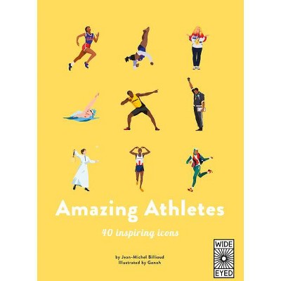 Amazing Athletes - (40 Inspiring Icons) by  Jean-Michel Billioud (Hardcover)