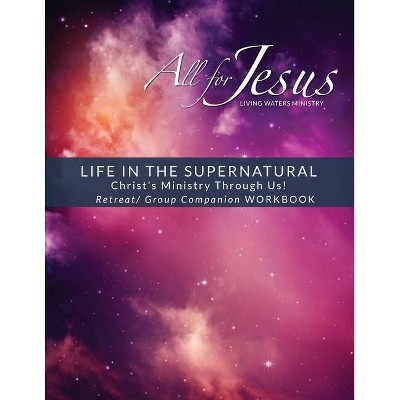 Life in the Supernatural - by  Richard T Case (Paperback)