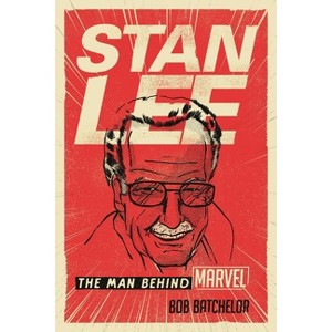Stan Lee - by  Bob Batchelor (Paperback) - 1 of 1