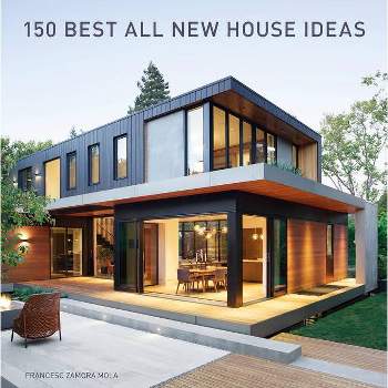 150 Best All New House Ideas - by  Francesc Zamora (Hardcover)