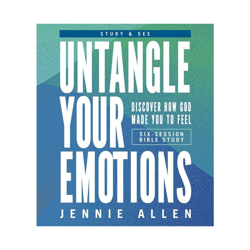 Untangle Your Emotions Bible Study Guide Plus Streaming Video - by  Jennie Allen (Paperback), 1 of 2