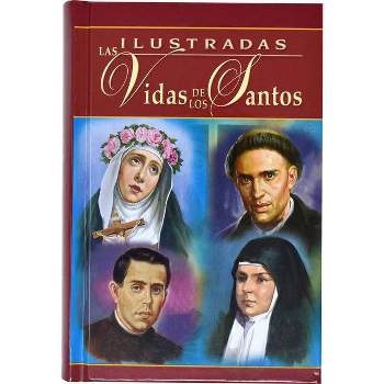 Ilustradas Las Vidas de Los Santos - by  H Hoever (Hardcover)