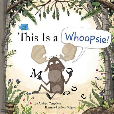 This Is a Whoopsie! - by  Andrew Cangelose (Hardcover)