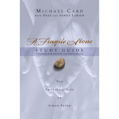 A Fragile Stone Study Guide - by  Michael Card (Paperback)