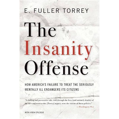 Insanity Offense - by  E Fuller Torrey (Paperback)