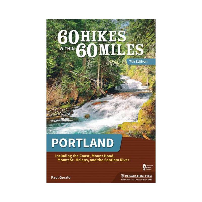 60 Hikes Within 60 Miles: Portland - 7th Edition by  Paul Gerald (Paperback), 1 of 2