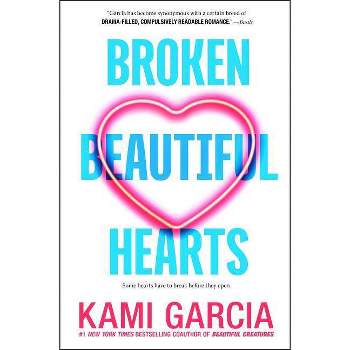 Broken Beautiful Hearts - by Kami Garcia
