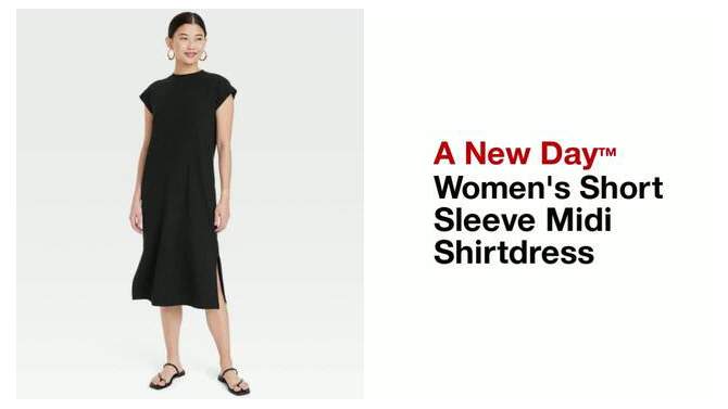 Women's Short Sleeve Midi Shirtdress - A New Day™, 2 of 12, play video