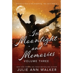 In Moonlight and Memories - by  Julie Ann Walker (Paperback) - 1 of 1