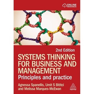 Systems Thinking for Business and Management - by Agnessa Spanellis & Umit S Bititci & Melissa Marques-McEwan - 1 of 1