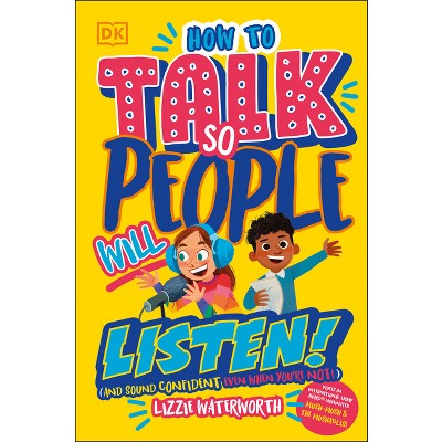 How to Talk So People Will Listen - by  Lizzie Waterworth (Hardcover)
